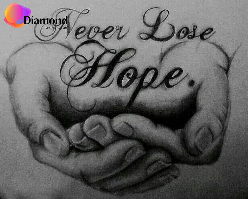 Never lose HOPE Diamond Painting for you